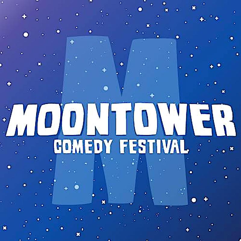 Moontower Comedy Gets Bigger! New additions to this fall's lineup just