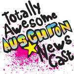 Get Your Motor Running - It's the Totally Awesome AusChron Newscast!