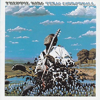 Texas Platters Hall of Fame: Freddie King’s <i>Texas Cannonball</i>