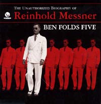 Ben Folds Five, The Unauthorized Biography of Reinhold Messner record cover